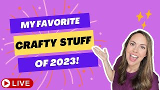 My FAVORITE Crafty Stuff of 2023! Tools, Stamps, Dies #crafts #papercrafts