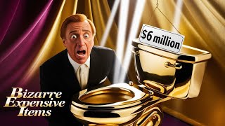 The World's Most Bizarre Expensive Items you didn't know ever existed #bizarre #expensive