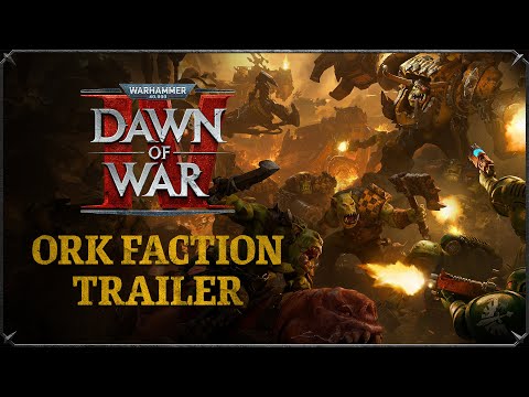 Warhammer 40,000: Dawn of War IV - Orks Faction Trailer