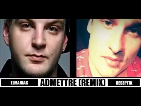 Admettre (Remix) | Elmaniak x Deseptik