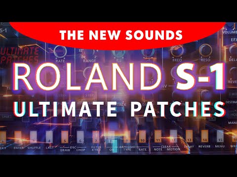 ROLAND #S1 PATCHES: The 100 New Presets [Sounds Demonstration]