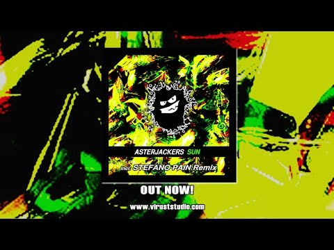 Asterjackers - Sun (Stefano Pain Remix) [OUT NOW]
