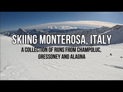 Skiing the Monterosa: A collection of runs from Champoluc, Gressoney and Alagna