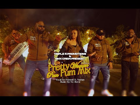 PRETTY WOMAN/PUM PUM MIX || NO MERXI VERSION