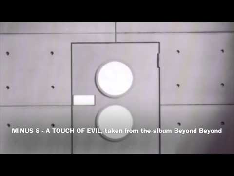 MINUS 8 - A TOUCH OF EVIL