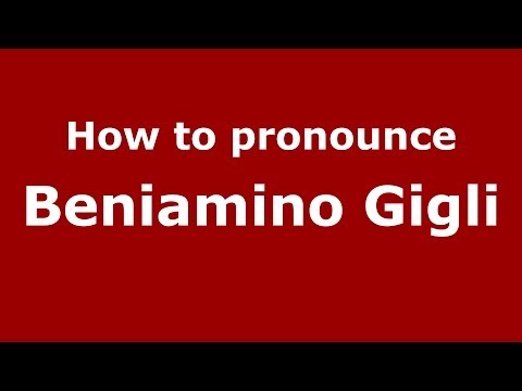 How to pronounce Beniamino Gigli (Italian/Italy) - PronounceNames.com