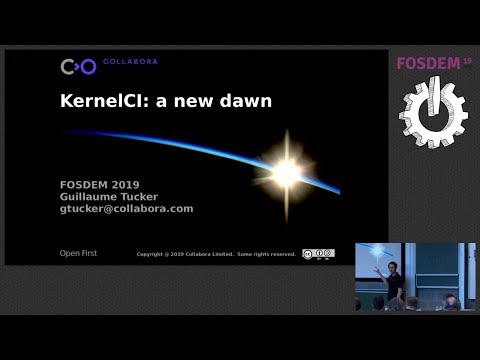 FOSDEM 2019 | KernelCI: a new dawn