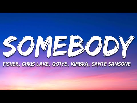Gotye, Kimbra, FISHER, Chris Lake, Sante Sansone - Somebody (2024) (Lyrics)