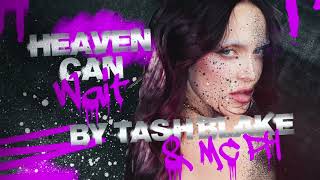 Tash Blake “Heaven Can Wait (with MC PH)” Official Lyric Video