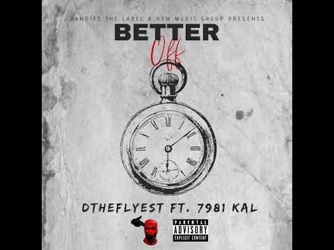 Better Off feat  7981 Kal