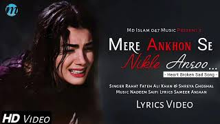 Download lagu Mere Ankhon Se Nikle Ansoo | Shreya Ghoshal | Nadeem Saifi | best love song mp3