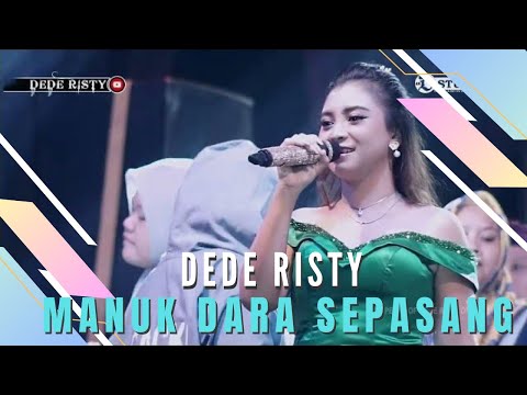 MANUK DARA SEPASANG Voc DEDE RISTY I LIVE MUSIC “DEDE RISTY” GANJENE PANTURA I