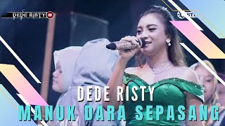 Download lagu MANUK DARA SEPASANG Voc DEDE RISTY I LIVE MUSIC “DEDE RISTY” GANJENE PANTURA I mp3