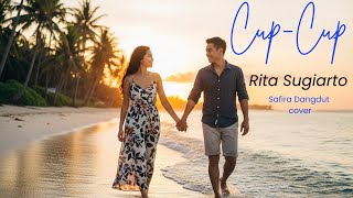 Download lagu CUP-CUP - RITA SUGIARTO | Cover Dangdut Energik & Bikin Goyang (Versi [Safira Dangdut ] mp3