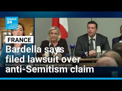 French far-right leader Bardella says filed lawsuit over anti-Semitic remarks claim