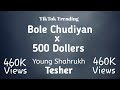 Bole Chudiyan x 500 Dollars Trap Bass Mix - Young Shahrukh - Tesher
