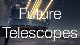 Near-Future Telescopes
