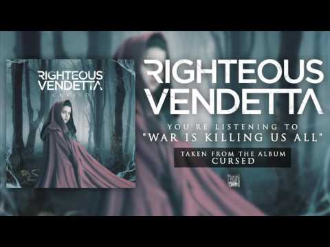 RIGHTEOUS VENDETTA - War Is Killing Us All (Album Track)
