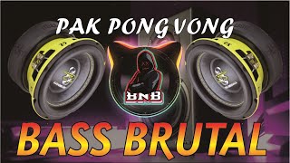 Download lagu DJ SOUND CHECK BASS BRUTAL | DJ PAK PONG VONG BNB mp3