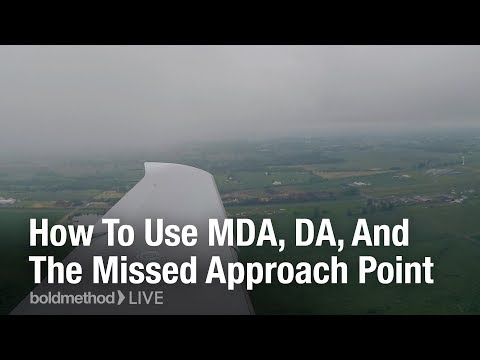 How To Use MDA, DA, And The Missed Approach Point: Boldmethod Live