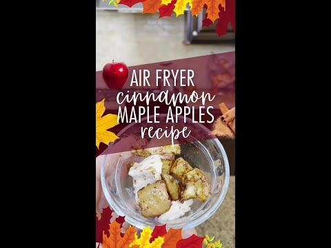 Air Fryer Cinnamon Maple Apples Recipe 🍎