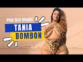 Tania Bombon Es Una Estrella De Instagram Influencer Modelo De Talla Grande Riqueza Y Wiki