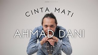 FELIX IRWAN | AHMAD DHANI - CINTA MATI