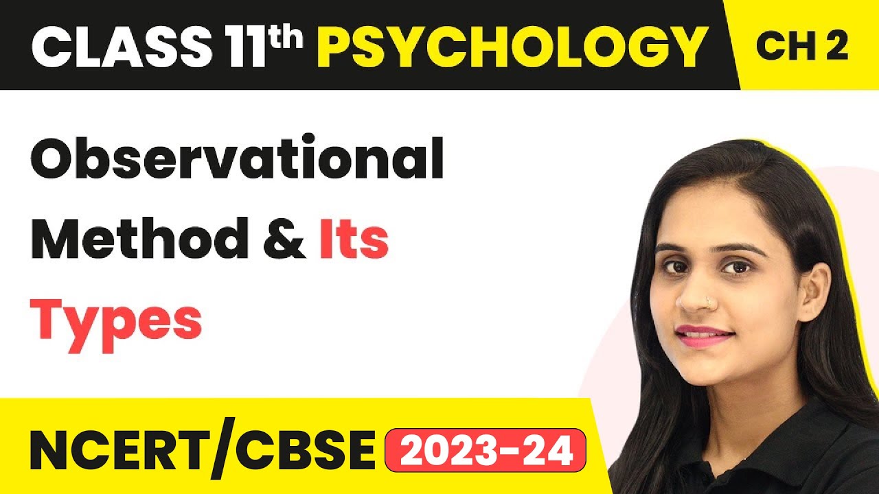 Class 11 Psychology Chapter 2 | Observational Method & Its Types - Methods of Enquiry in Psychology