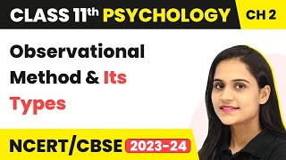 Class 11 Psychology Chapter 2 | Observational Method & Its Types - Methods of Enquiry in Psychology