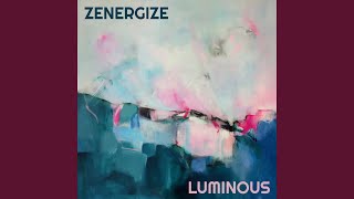 Luminous - Zenergize video