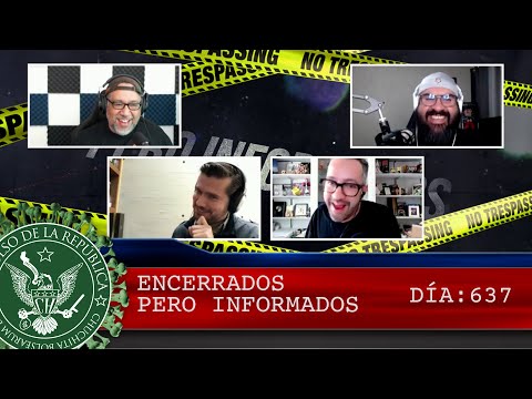 ENCERRADOS PERO INFORMADOS DÍA: 637 - EL PULSO DE LA REPÚBLICA