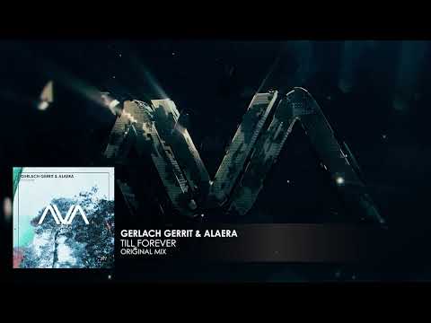 Gerlach Gerrit & Alaera - Till Forever