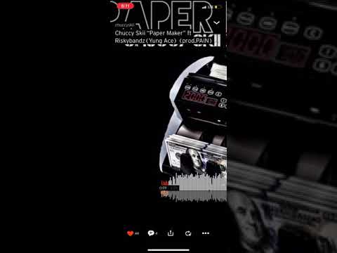 Chuccy Skii “ Paper Maker “ ft RiskyBandz (Yung Ace)  (prod.PAIN)
