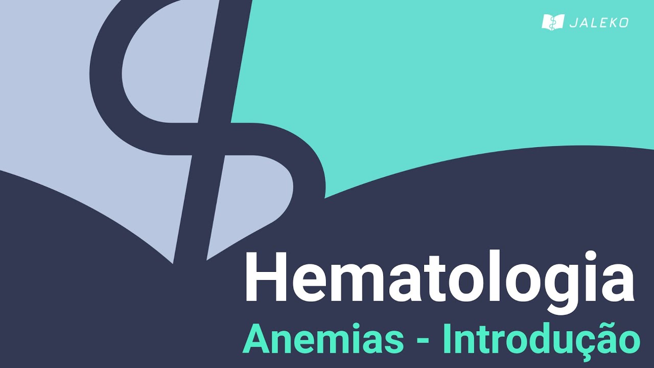 Hematologia: Anemias - Introdução