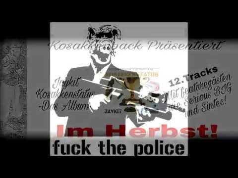 Jaykit feat. Zerius aka Serious Big - Fuck the Police (Prod by DJMystik) - Streetvideo