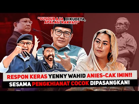 RESPON CADASS YENNY WAHID🔥DUET "AMIS" ANIES-CAK IMIN❓GUSDUR - GURUNYA AJA DIKUDETA APALAGI RAKYAT❗