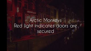 Red light indicates doors are secured // arctic monkeys lyrics