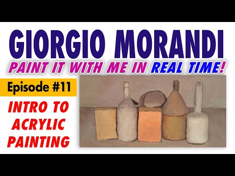 Paint TWO by Giorgio Morandi,  Master of Modern Still Life! – Free Intro Acrylic Painting Class #11