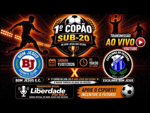 AO VIVO | Bom Jesus E.C. x Escolinha Bom Jesus | 1º Copão Sub-20 de Bom Jesus das Selvas 11/07/2026