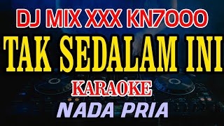 Download lagu Tak Sedalam Ini Arief Putra DJ MIX XXX KN7000 Karaoke Nada Pria mp3