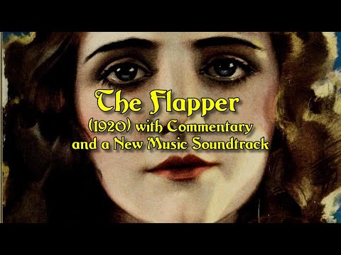 THE FLAPPER (1920) WITH COMMENTARY