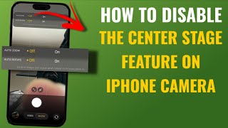 How to Disable the Center Stage Feature on iPhone Camera | English