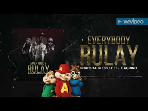 Everybody Rulay Remix - Spiritual Bless Ft Félix Aquino Versión Alvin Y Las Ardillas Musica Cristino