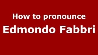 How to pronounce Edmondo Fabbri