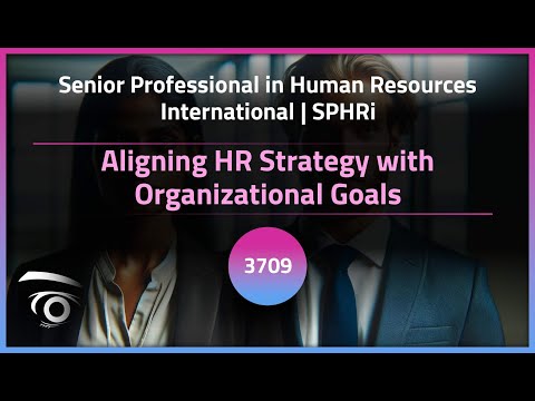 Aligning HR Strategy with Organizational Goals | Exclusive Lesson