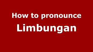 How to pronounce Limbungan