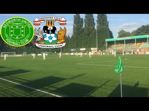 Matchday Experience Bedworth United VS Coventry City 10/07/2018