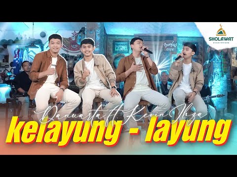 Kevin Ihza ft Danuarta - KELAYUNG LAYUNG - Sholawat Everywhere
