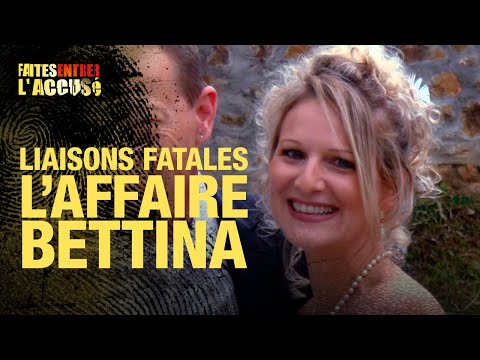 Faites Entrer l'Accusé : Liaisons fatales, l'affaire Betina