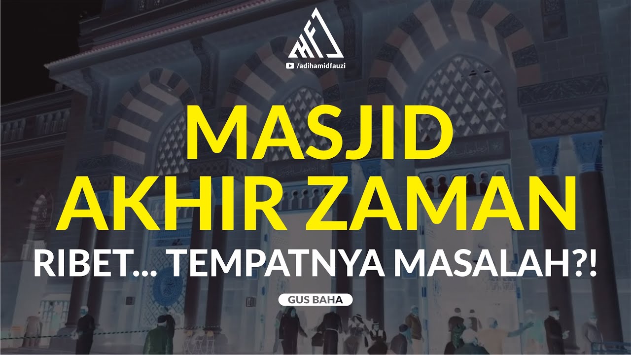 ADA YA...  TAKMIR MASJID KOK BEGITU?!! - GUS BAHA